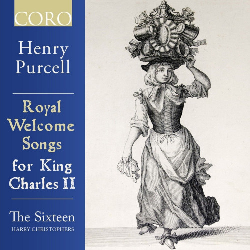 SIXTEEN / HARRY CHRISTOPHERS - HENRY PURCELL - ROYAL WELCOME SONGS FOR KING CHARLES IISIXTEEN - HARRY CHRISTOPHERS - HENRY PURCELL - ROYAL WELCOME SONGS FOR KING CHARLES II.jpg